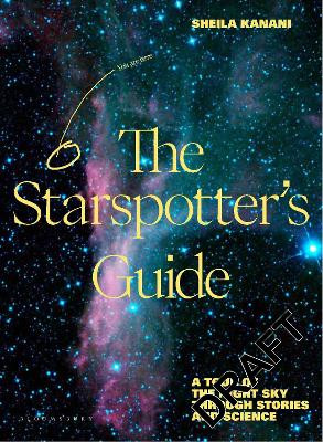 The Starspotter's Guide Sheila Kanani 9781526664594