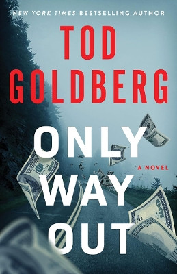 Only Way Out Tod Goldberg 9781662534089