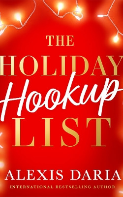 The Holiday Hookup List Alexis Daria 9781662534157