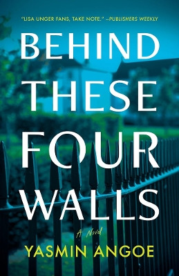 Behind These Four Walls Yasmin Angoe 9781662529672
