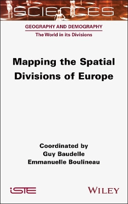Mapping the Spatial Divisions of Europe Guy Baudelle 9781789451818