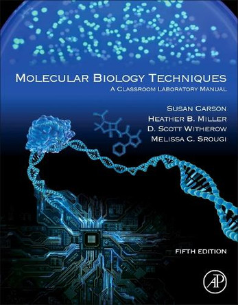 Molecular Biology Techniques: A Classroom Laboratory Manual Sue Carson 9780443267147