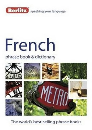 Berlitz: French Phrase Book & Dictionary by APA Publications Limited 9789812689610 [USED COPY]