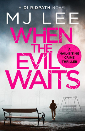 When the Evil Waits by M J Lee
