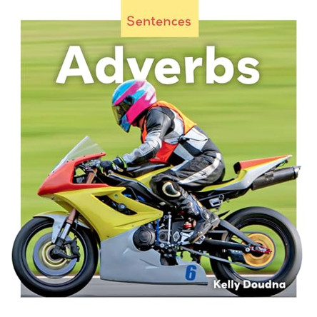 Adverbs by Kelly Doudna 9781098282769