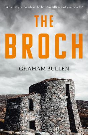 The Broch by Graham Bullen