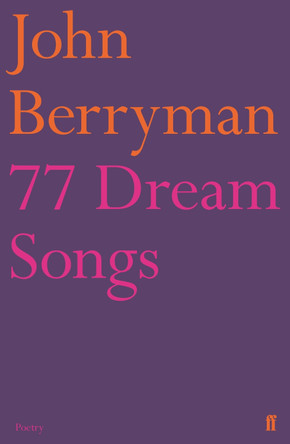 77 Dream Songs by John Berryman 9780571207695