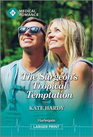 The Surgeon's Tropical Temptation by Kate Hardy 9781335993182