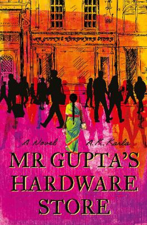 Mr Gupta's Hardware Store by A. K. Karla