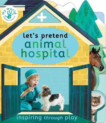 Let's Pretend Animal Hospital by Nicola Edwards
