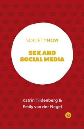 Sex and Social Media by Katrin Tiidenberg