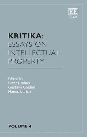 Kritika: Essays on Intellectual Property: Volume 4 by Peter Drahos