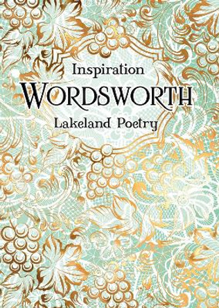 Wordsworth: Lakeland Poetry by Flame Tree Studio