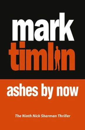 Ashes By Now by Mark Timlin