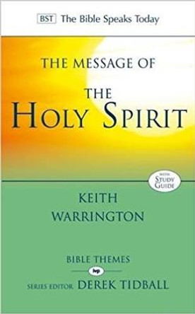 The Message of the Holy Spirit by Keith Warrington