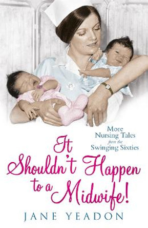 It Shouldn't Happen to a Midwife! by Jane Yeadon