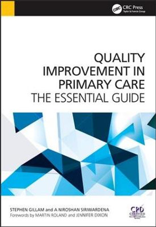 Quality Improvement in Primary Care: The Essential Guide by Stephen Gillam