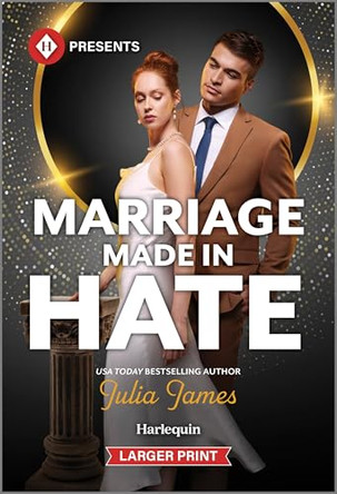 Marriage Made in Hate by Julia James 9781335219060
