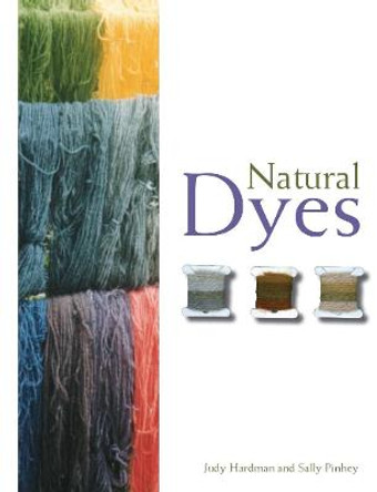 Natural Dyes by Judy Hardman