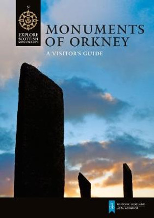 Monuments of Orkney: A Visitor's Guide by Caroline Wickham-Jones
