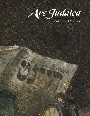 Ars Judaica: The Bar-Ilan Journal of Jewish Art, Volume 17 by Ilia Rodov 9781800855953
