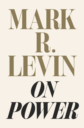 On Power by Mark R. Levin 9781982146191