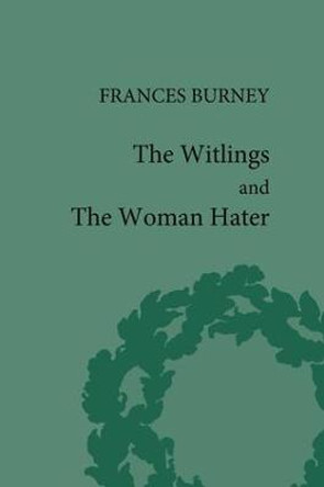 The Witlings and the Woman Hater by Geoffrey M. Sill