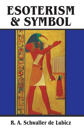 Esoterism and Symbol by R. A. Schwaller de Lubicz 9780892810147