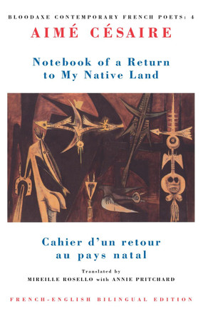 Notebook of a Return to My Native Land: Cahier d'un retour au pays natal by Aime Cesaire