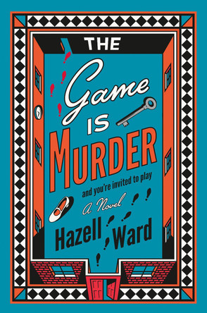 The Game Is Murder by Hazell Ward 9780593952443