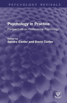 Psychology in Practice: Perspectives on Professional Psychology Sandra Canter 9781041165811