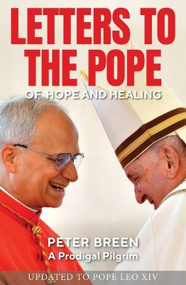 Letters To The Pope: Of Hope and Healing Peter Breen 9781922178015