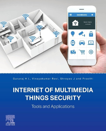 Internet of Multimedia Things Security: Tools and Applications Gururaj H L 9780443328848