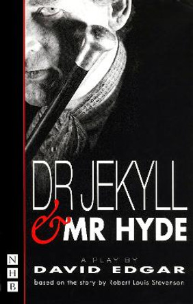 Dr Jekyll and Mr Hyde (stage version) by David Edgar