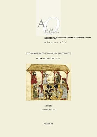 Exchange in the Mamluk Sultanate: Economic and Cultural by M.J. Saleh 9789042952324
