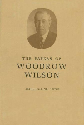 The Papers of Woodrow Wilson, Volume 17: 1907-1908 by Woodrow Wilson 9780691046211