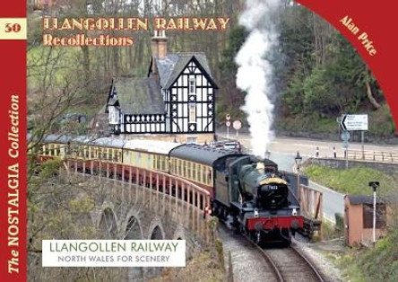 The Llangollen Railway Recollections by Alan Price