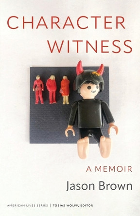 Character Witness: A Memoir by Jason Brown 9781496242631