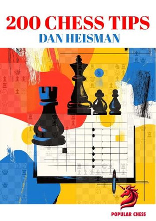 Maximize Your Chess Potential by Dan Heisman 9781836840060