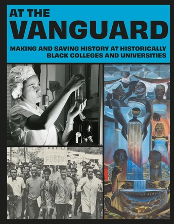 At the Vanguard: Collections from Historically Black Colleges and Universities 9781917273077