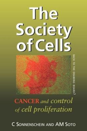 The Society of Cells: Cancer and Control of Cell Proliferation by C. Sonnenschein