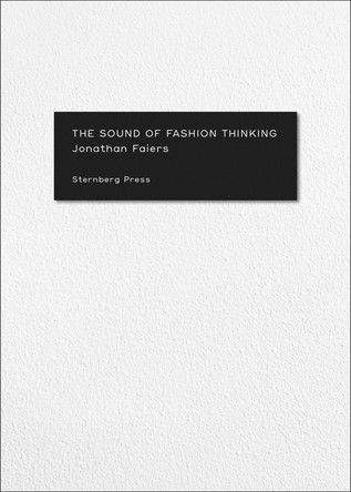 The Sound of Fashion Thinking Jonathan Faiers 9781915609700