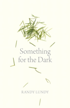 Something for the Dark Randy Lundy 9781779400888