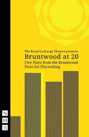 Bruntwood at 20: Five Plays from the Bruntwood Prize for Playwriting Various 9781839044984