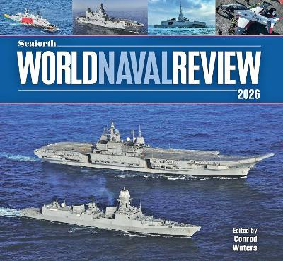 Seaforth World Naval Review: 2026 Conrad Waters 9781036150761