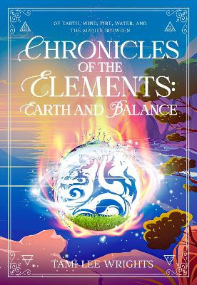 Chronicles of the Elements: Earth and Balance: A Large Print Collection Tami Lee Wrights 9781917783064