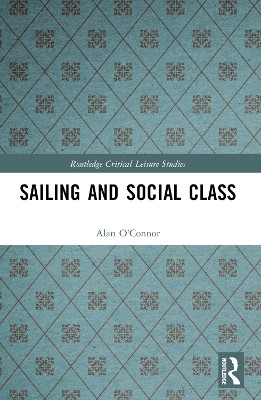 Sailing and Social Class Alan O'Connor 9781032703589