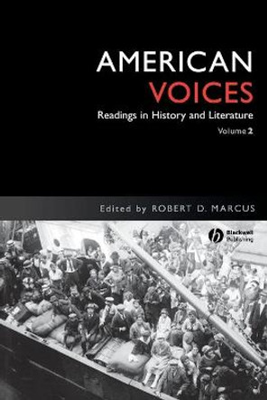 American Voices, Volume 2: Readings in History and Literature by Robert D. Marcus