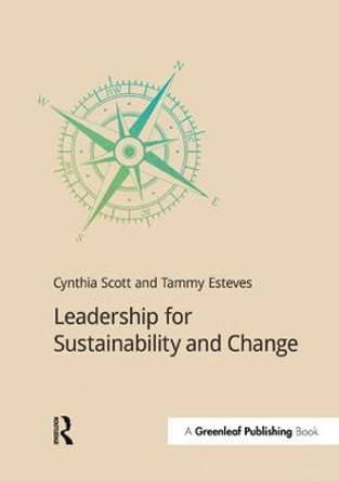 Leadership for Sustainability and Change by Cynthia Scott