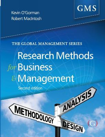 Research Methods for Business and Management: a guide to writing your dissertation by Kevin O'Gorman
